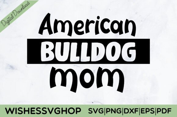 American Bulldog Mom SVG PNG Graphics and Crafts Review