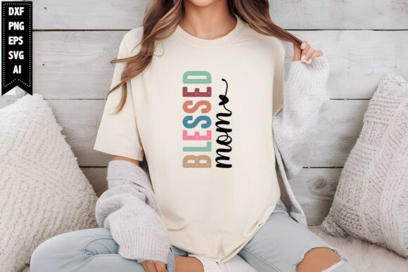 Blessed Mom Svg, Mother s Day Svg Design Graphics