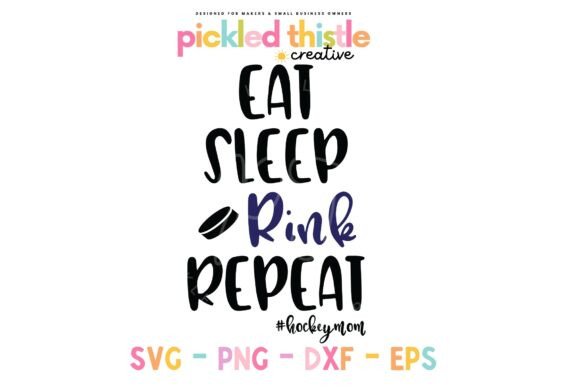 Eat Sleep Rink Repeat Hockey Mom SVG Graphics and Crafts