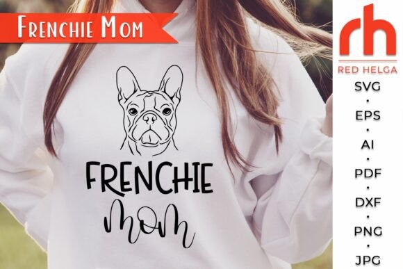 Frenchie Mom SVG, Dog Lover Cut File Graphics in Crafts