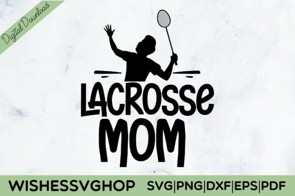 Lacrosse Mom SVG PNG Graphics and Crafts Review