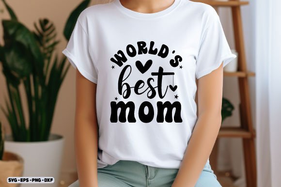 Mother s Day SVG, World s Best Mom Svg Graphics and Crafts
