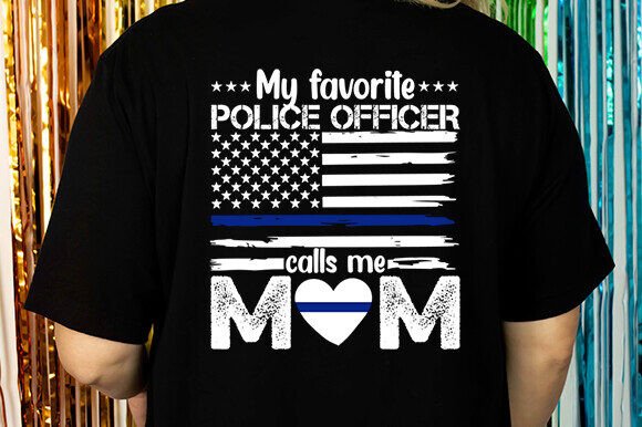 My Favorite Officer Calls Me Mom Svg Graphics and Crafts