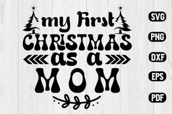 My First Christmas As a Mom SVG Design in Graphics and Crafts