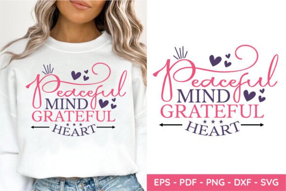 Peaceful Mind Grateful Heart, Mom SVG Graphics and Crafts Review
