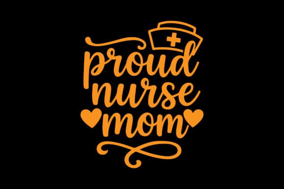 Proud Nurse Mom SVG, Nurse SVG Design Graphics and Crafts
