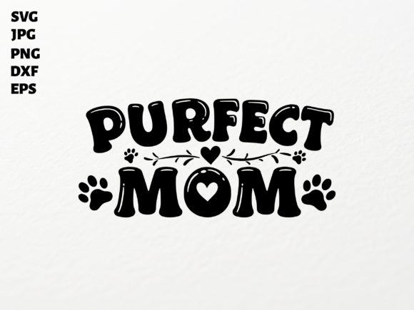 Purrfect Mom SVG for Cricut Graphics and Crafts Review