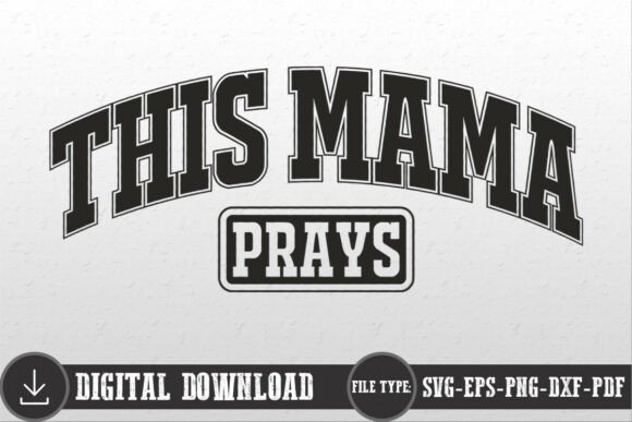 This Mama Prays SVG Christian Mom SVG Graphics and Crafts Review